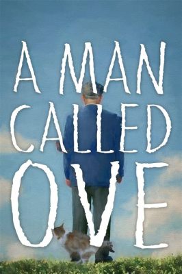  A Man Called Ove –  Syvemielinen tarina ihmisyydestä ja yksinäisyydestä!