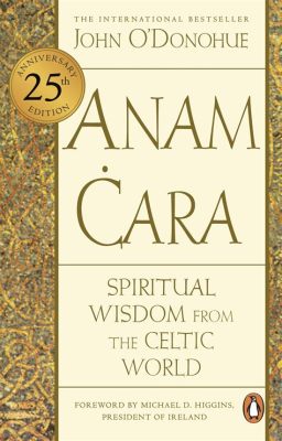 Anam Cara: A Book for Your Soul's Journey!