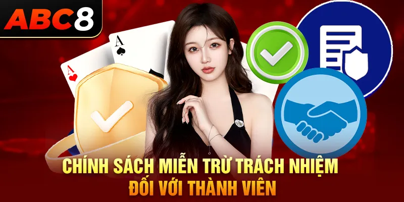 Chính sách miễn trừ trách nhiệm đối với thành viên