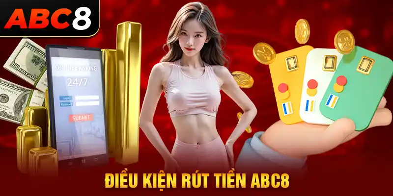 Điều kiện để thành viên có thể rút tiền ABC8