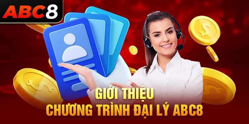 Giới thiệu chương trình đại lý ABC8